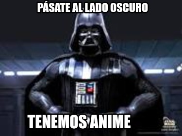 psate-al-lado-oscuro-tenemos-anime