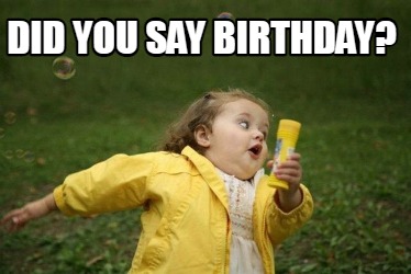 did-you-say-birthday