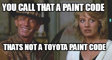 you-call-that-a-paint-code-thats-not-a-toyota-paint-code