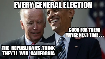 the-republicans-think-theyll-win-california-good-for-them-maybe-next-time-.-.-.-