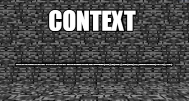 context-12152350912f59238m950123f95123938912302812305203982709523092815712709387