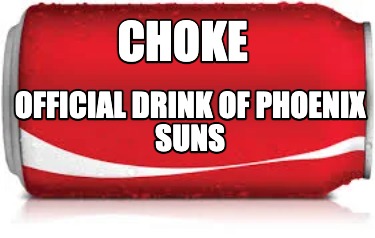 choke-official-drink-of-phoenix-suns