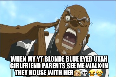 when-my-yt-blonde-blue-eyed-utah-girlfriend-parents-see-me-walk-in-they-house-wi