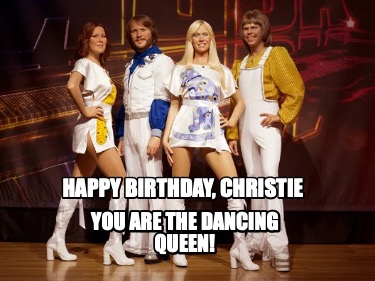 happy-birthday-christie-you-are-the-dancing-queen