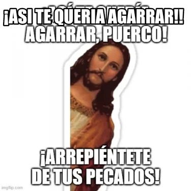 asi-te-queria-agarrar