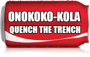 onokoko-kola-quench-the-trench