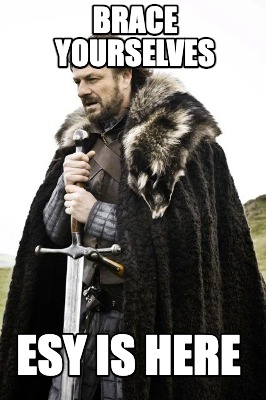brace-yourselves-esy-is-here