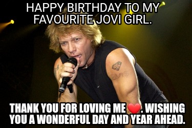 happy-birthday-to-my-favourite-jovi-girl.-thank-you-for-loving-me-.-wishing-you-
