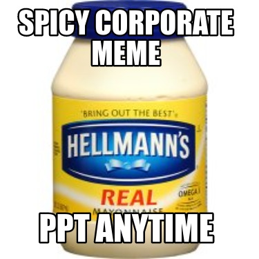 spicy-corporate-meme-ppt-anytime