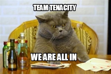 team-tenacity-we-are-all-in