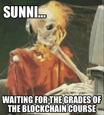 sunni-waiting-for-the-grades-of-the-blockchain-course