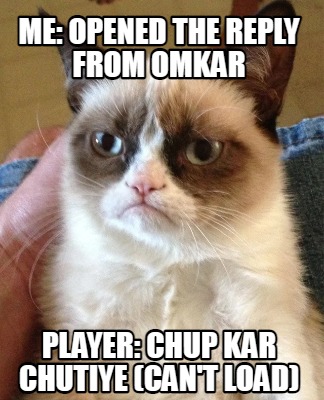 me-opened-the-reply-from-omkar-player-chup-kar-chutiye-cant-load4