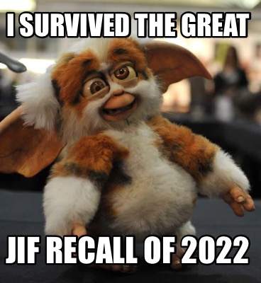 i-survived-the-great-jif-recall-of-2022