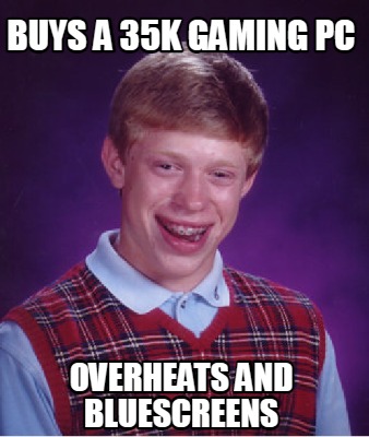 buys-a-35k-gaming-pc-overheats-and-bluescreens