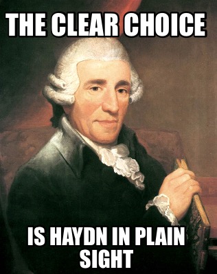 the-clear-choice-is-haydn-in-plain-sight