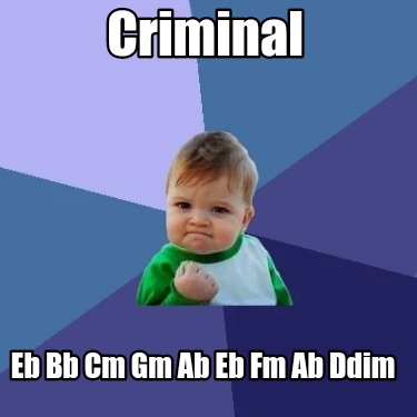 criminal-eb-bb-cm-gm-ab-eb-fm-ab-ddim