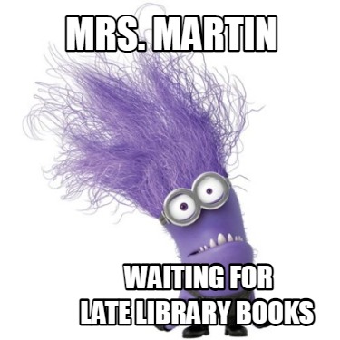 mrs.-martin-waiting-for-late-library-books7