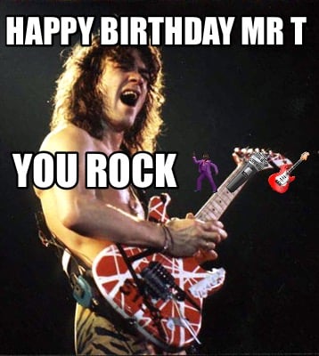 happy-birthday-mr-t-you-rock-