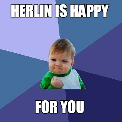 Meme Creator - Funny Herlin is happy for you Meme Generator at