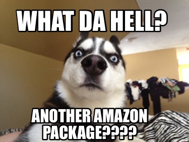 what-da-hell-another-amazon-package