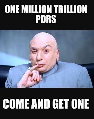 one-million-trillion-pdrs-come-and-get-one