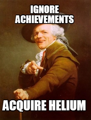 ignore-achievements-acquire-helium