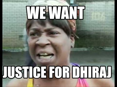 we-want-justice-for-dhiraj