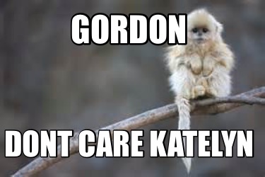 gordon-dont-care-katelyn6