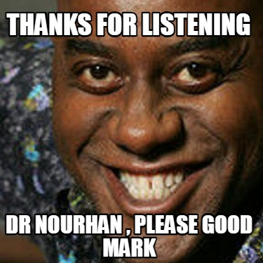 thanks-for-listening-dr-nourhan-please-good-mark
