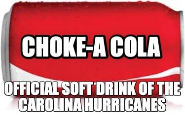 choke-a-cola-official-soft-drink-of-the-carolina-hurricanes