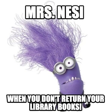 mrs.-nesi-when-you-dont-return-your-library-books