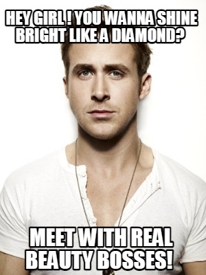 hey-girl-you-wanna-shine-bright-like-a-diamond-meet-with-real-beauty-bosses