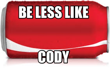 be-less-like-cody0