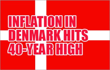 inflation-in-denmark-hits-40-year-high