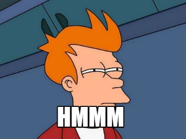 Meme Creator - Funny Hmmm Meme Generator at MemeCreator.org! Meme Creator - Funny Hmmm Meme Generator at MemeCreator.org!