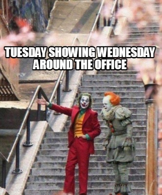 tuesday-showing-wednesday-around-the-office