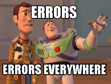 Meme Creator - Funny Errors Errors Everywhere Meme Generator at ...