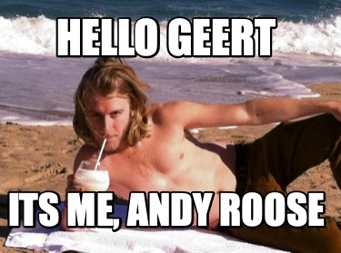 hello-geert-its-me-andy-roose