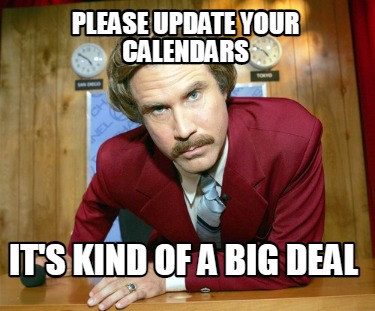 please-update-your-calendars-its-kind-of-a-big-deal
