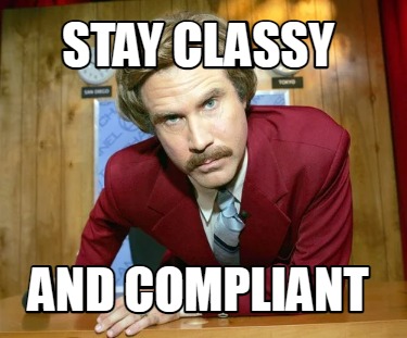 stay-classy-and-compliant1