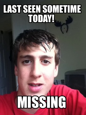 last-seen-sometime-today-missing