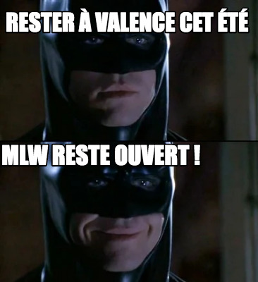 rester-valence-cet-t-mlw-reste-ouvert-