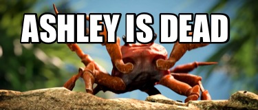 ashley-is-dead