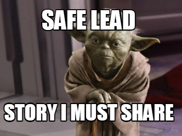 safe-lead-story-i-must-share