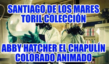 santiago-de-los-mares-toril-coleccin-abby-hatcher-el-chapuln-colorado-animado98