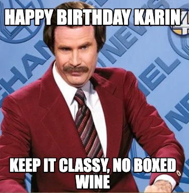 happy-birthday-karin-keep-it-classy-no-boxed-wine