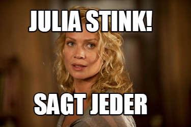 julia-stink-sagt-jeder