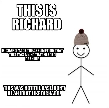 this-is-richard-this-was-not-the-case.-dont-be-an-idiot-like-richard.-richard-ma