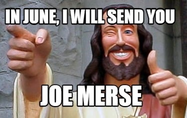 in-june-i-will-send-you-joe-merse