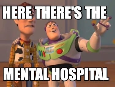 here-theres-the-mental-hospital